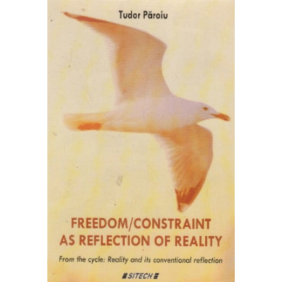 Freedom/constraint as reflection of reality